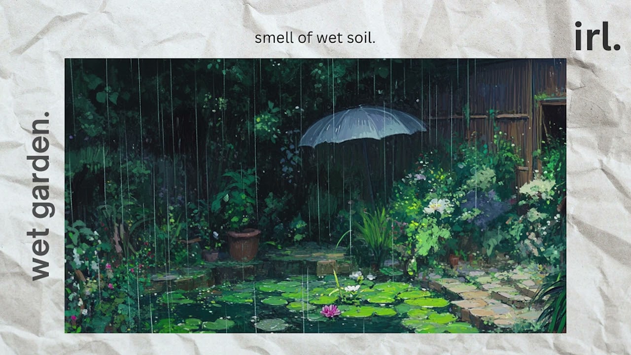 irl. wet garden | perfect lofi for rainy days, chill, relax, work & study | aesthetic lofi playlist