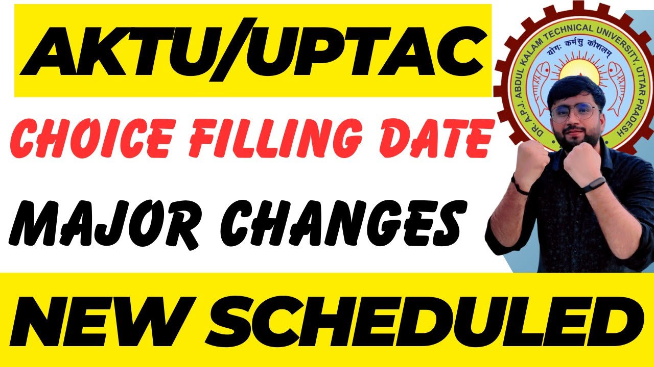 AKTU/UPTAC Choice Filling Date Major Changes !! New Scheduled