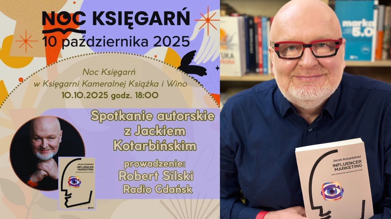 Wieczór autorski Jacka Kotarbińskiego. „Influencer Marketing. Ekonomia twórców XXI wieku”. Gdańsk