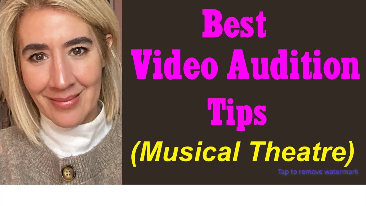 Best Tips For Video Auditions (Musical Theatre)