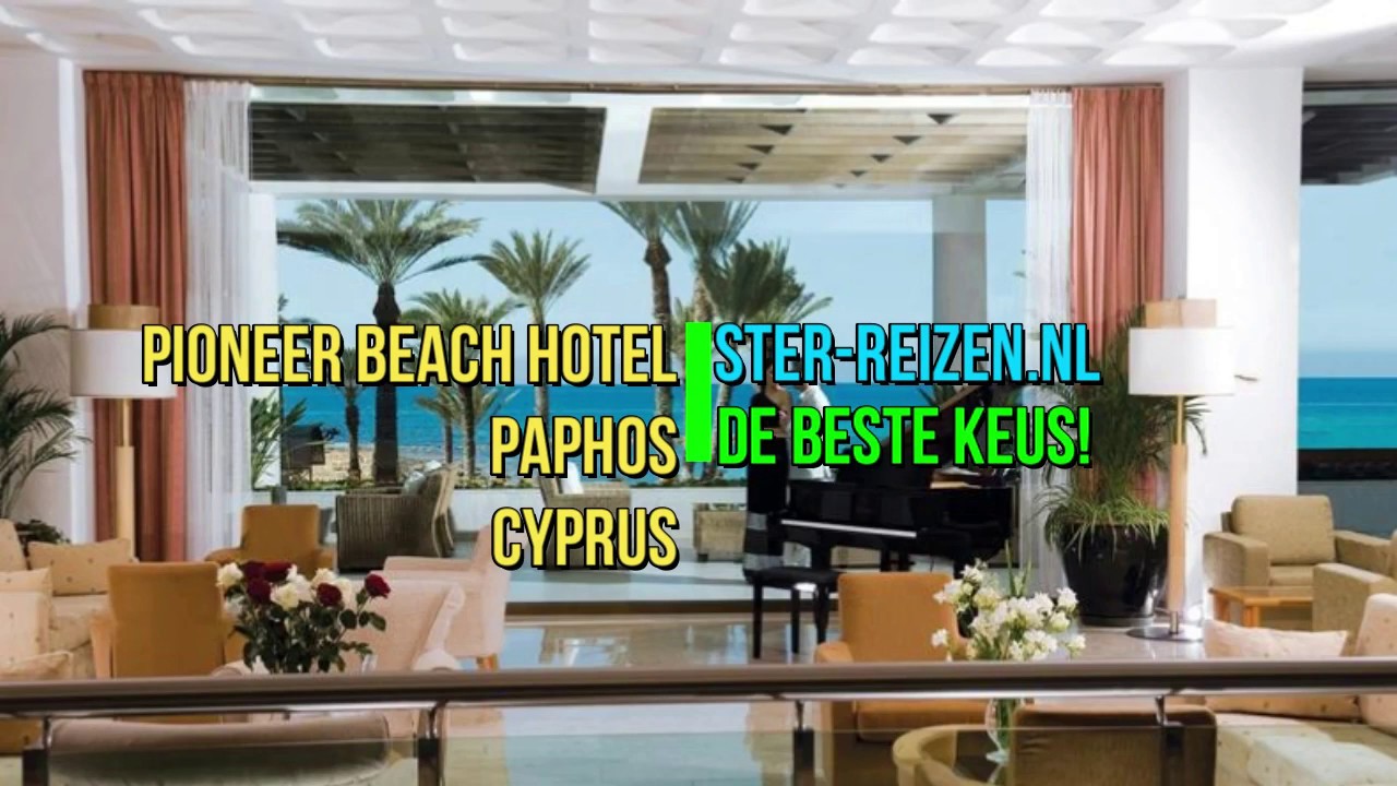 Pioneer Beach Hotel, Paphos, Cyprus - Ster Reizen