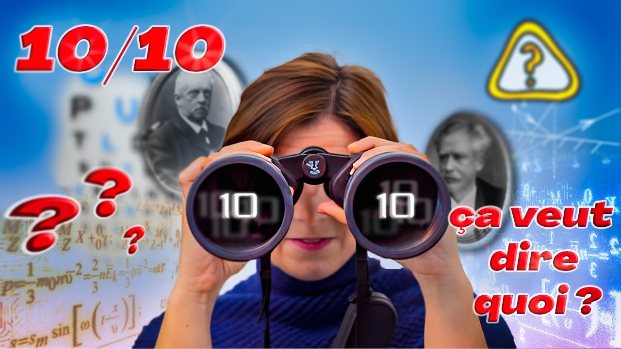 Culture V Les acuités visuelles (Ça veut dire quoi “avoir 10/10” ?)