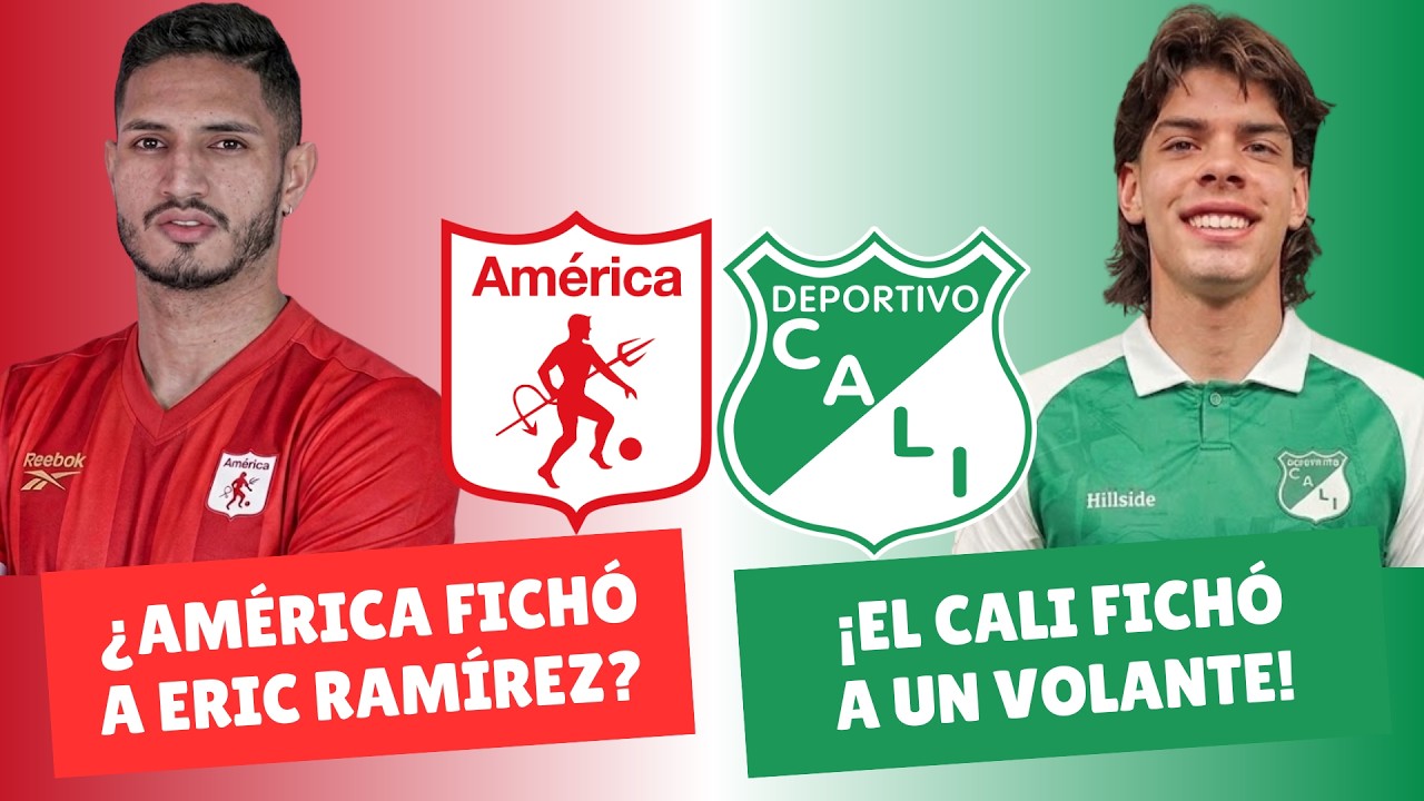 &iquest;Am&eacute;rica Fich&oacute; a Eric Ram&iacute;rez? &iexcl;Cali Fich&oacute; a Un Volante! | #ClasicoPaisa