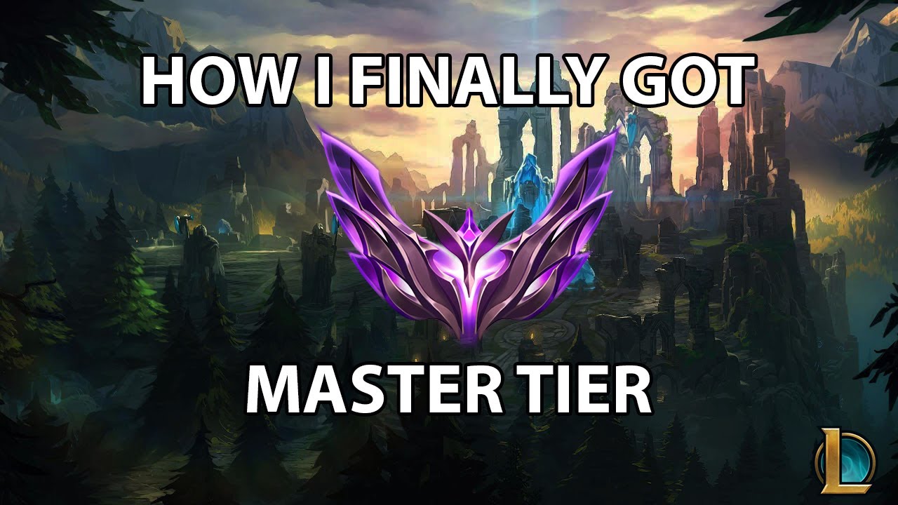 How I Finally got Master tier in League of Legends