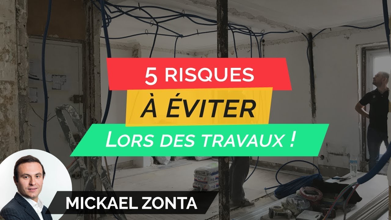 Les 5 RISQUES à éviter lors des TRAVAUX !