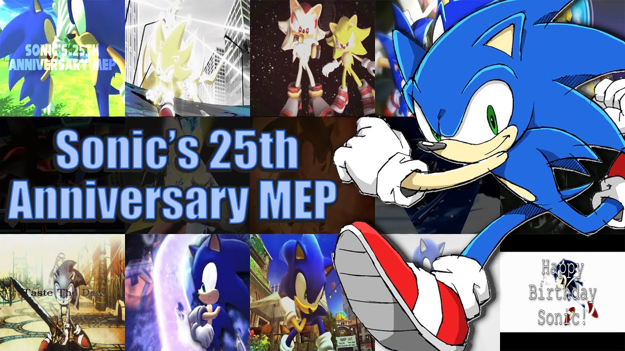 {ÐѵᎦ} Blasting Through 25 Years~ [[ Sonic's Anniversary Full MEP ]]