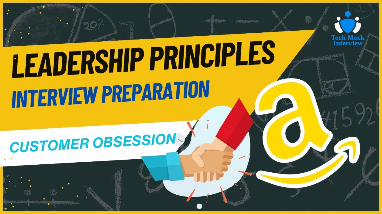Part 1 (Customer Obsession) - Amazon Leadership Principles Interview Preparation