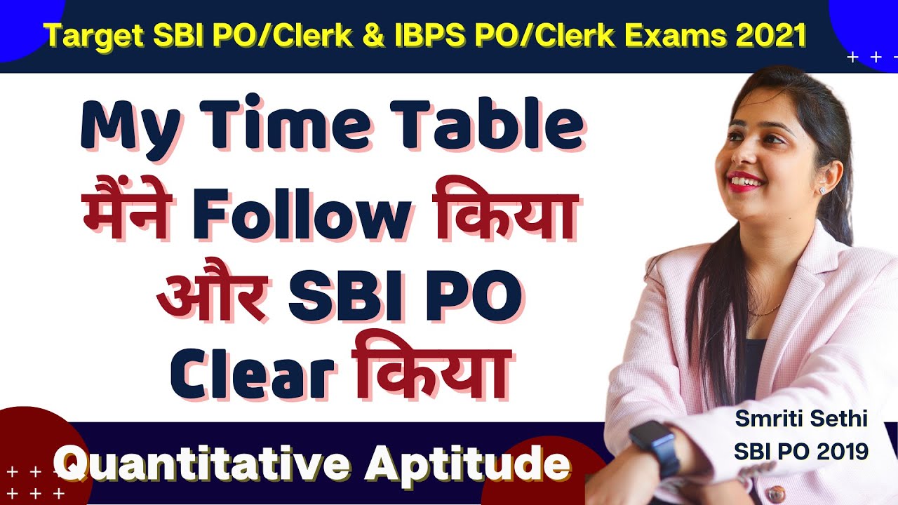 My Time Table || मैंने Follow किया और SBI PO Clear किया || Prelims & Mains || Smriti Sethi |