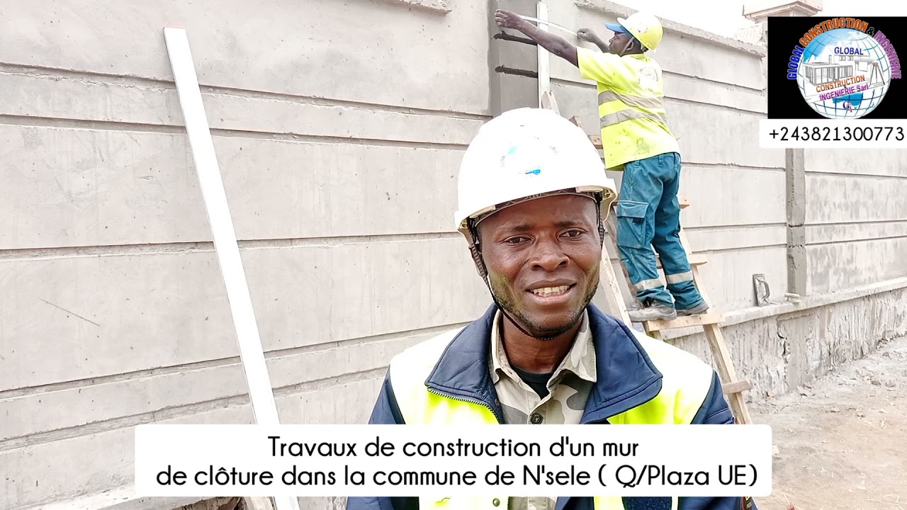 ÉVOLUTION DES TRAVAUX DE CONSTRUCTION DU MUR DE CLÔTURE De 15/20 m à N'SELE/PLAZZA Union