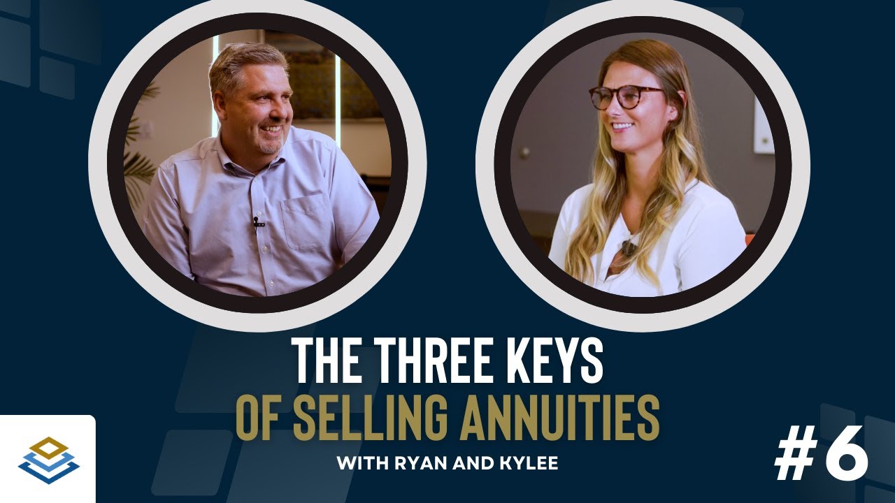 Selling Annuities: The Key Three #6 | Annuity Fundamentals - From Health to Wealth