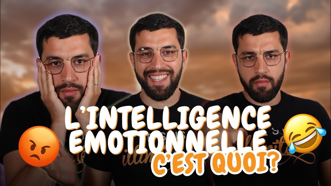 Qu'est ce que l'INTELLIGENCE EMOTIONNELLE ?