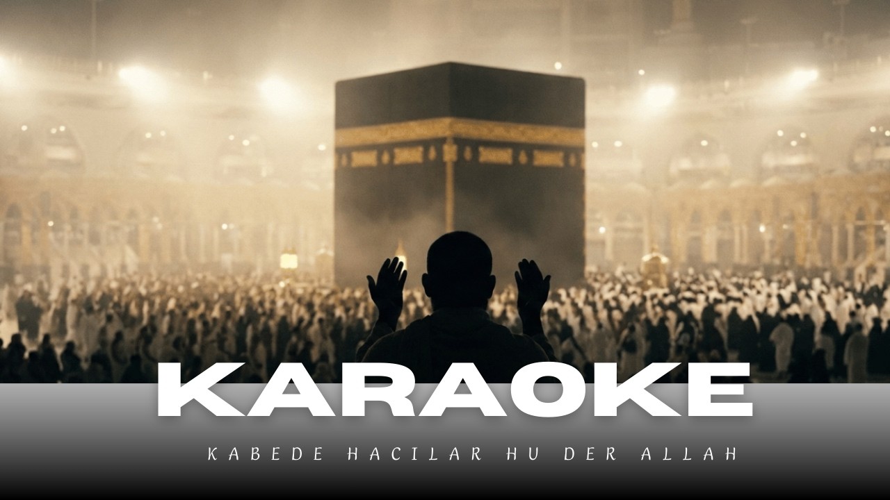 Yeni Ilahi Karaoke 2026 Kabede Hacilar Hu der Allah