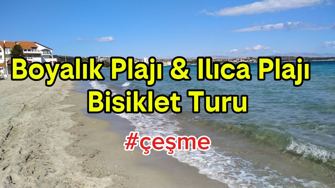 Boyalık Plajı'ndan Ilıca Plajı'na Bisiklet Turu full (15.01.2026)