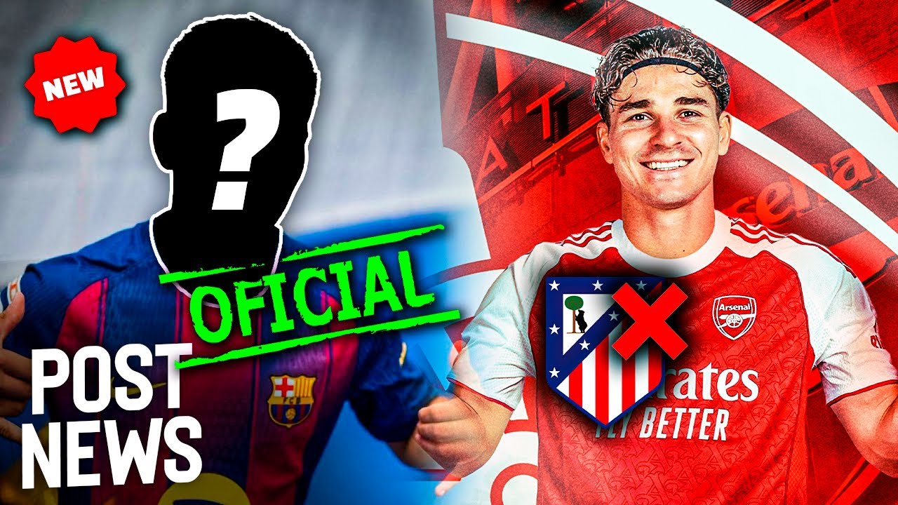 OFICIAL: NUEVO FICHAJE del BAR&Ccedil;A | EL ARSENAL APRIETA por JULI&Aacute;N | TRES BAJAS en el REAL MADRID
