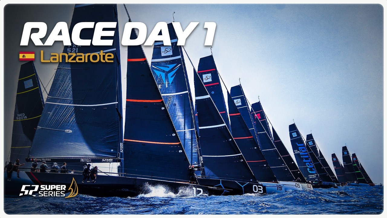 Day 1 - Marina Rubicon Lanzarote 52 SUPER SERIES Sailing Week