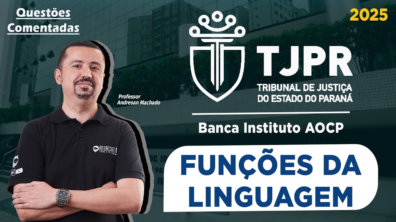 Concurso TJ/PR 2025 - Banca Instituto AOCP | Questões comentadas de FUNÇÕES DA LINGUAGEM