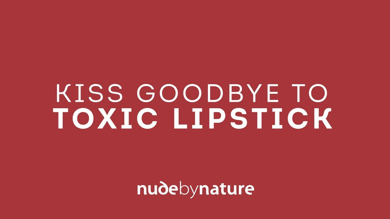 Kiss Goodbye To Toxic Lipstick - 100% Natural Lip Collection