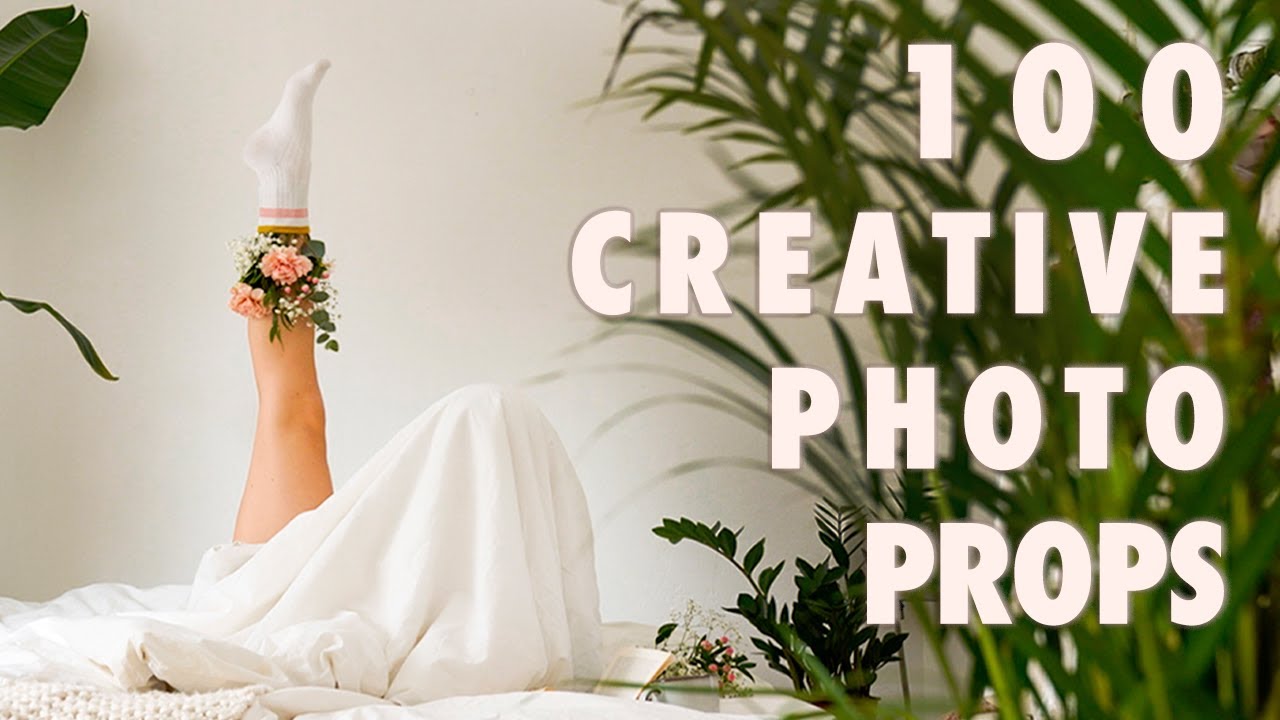 100 PHOTO PROP IDEAS to make your photos more FUN (Week 8)