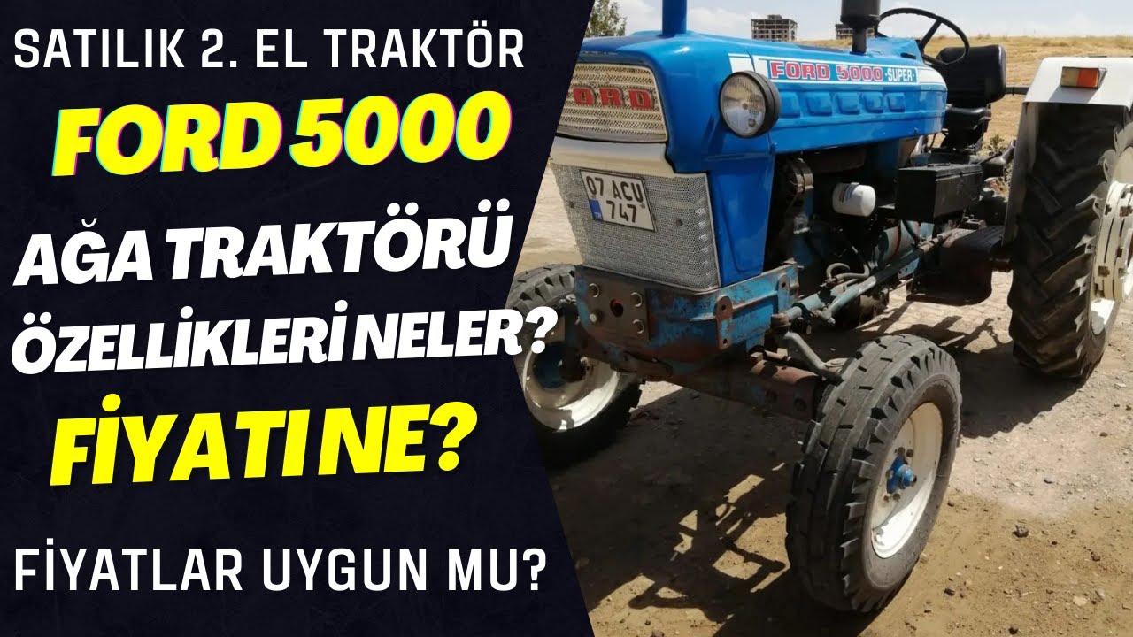 İkinci El FORD 5000 Traktör: Özellikler ve Fiyat | Uygun Fiyatlı İkinci El Traktör İncelemesi 2023