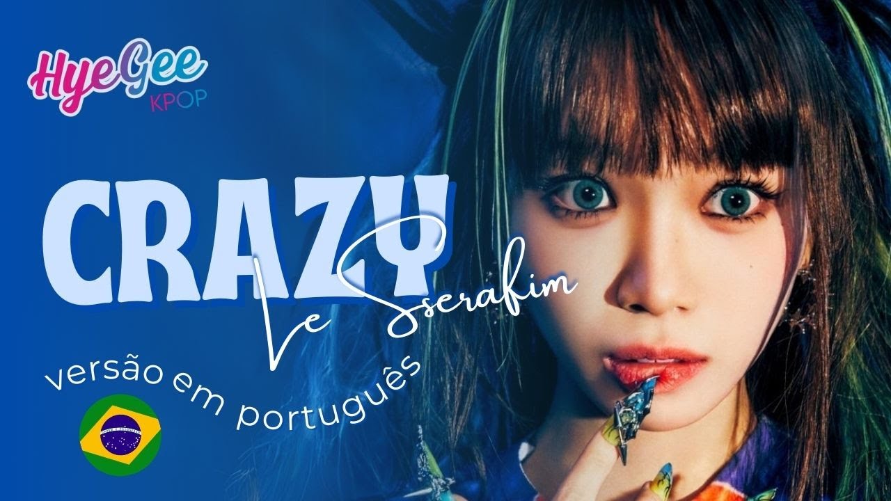 LE SSERAFIM - CRAZY | VERSÃO COVER EM PORTUGUÊS | ADAPTAÇÃO | LEGENDADO | PT - BR | FEAT. 