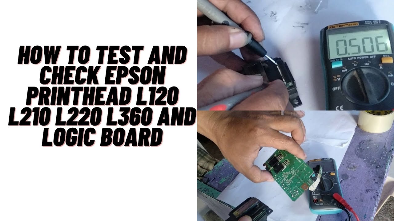 How to test and check Epson printhead L120 L210 L220 L360 with logic board