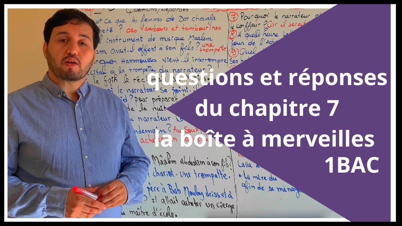 Séance 17 : questions et réponses chapitre 7– la boîte à merveilles /1 Bac
