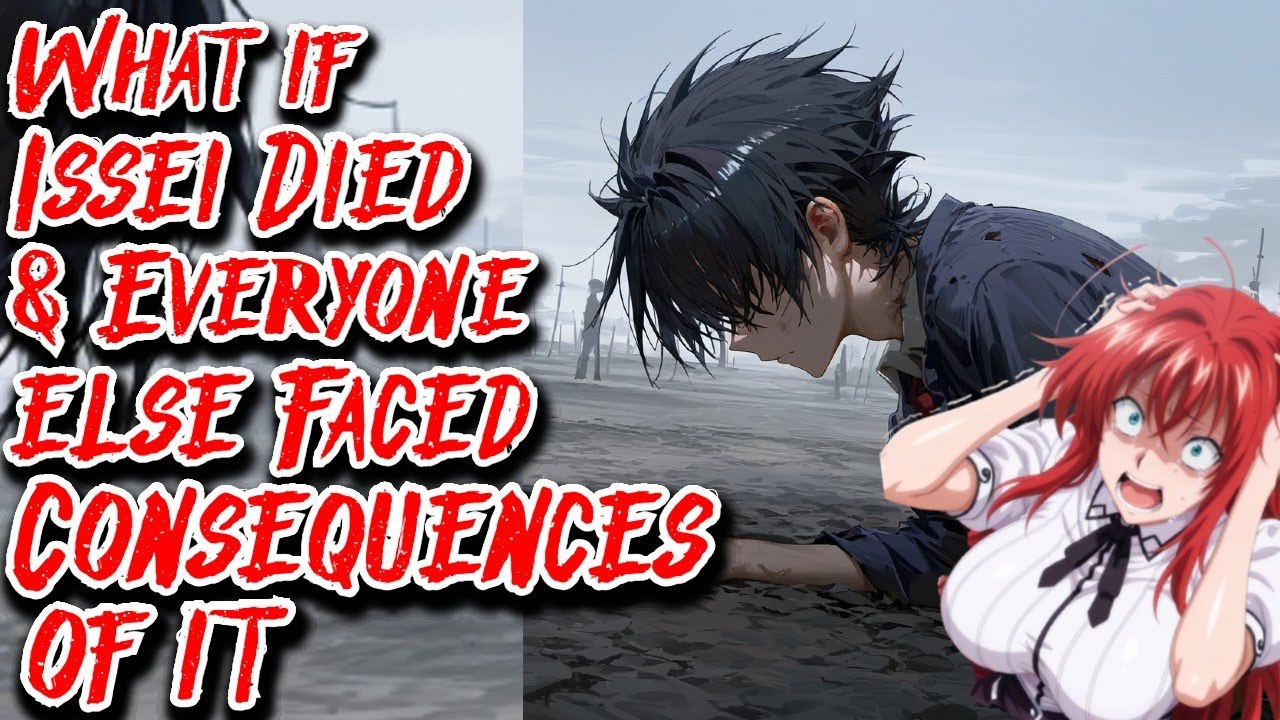 What if Issei Died & Everyone else Face Consequences of it Movie