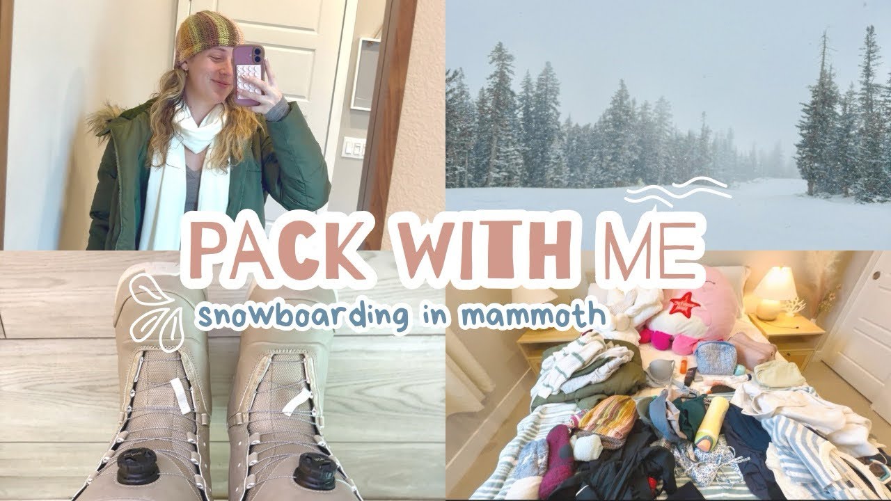 Pack with me for a snow trip to mammoth! 