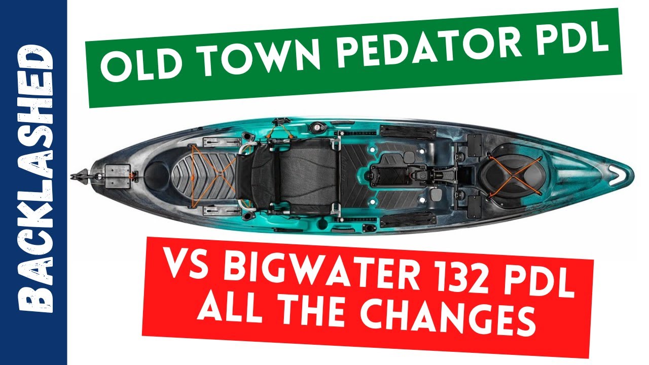 Old Town Predator vs Big Water PDL