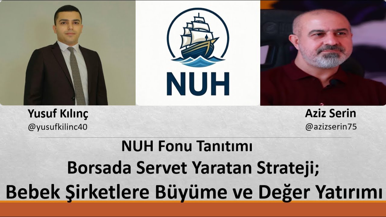 NUH Fonu Tanıtımı / Borsada Servet Yaratan Strateji; Bebek Şirketlere Büyüme ve Değer Yatırımı