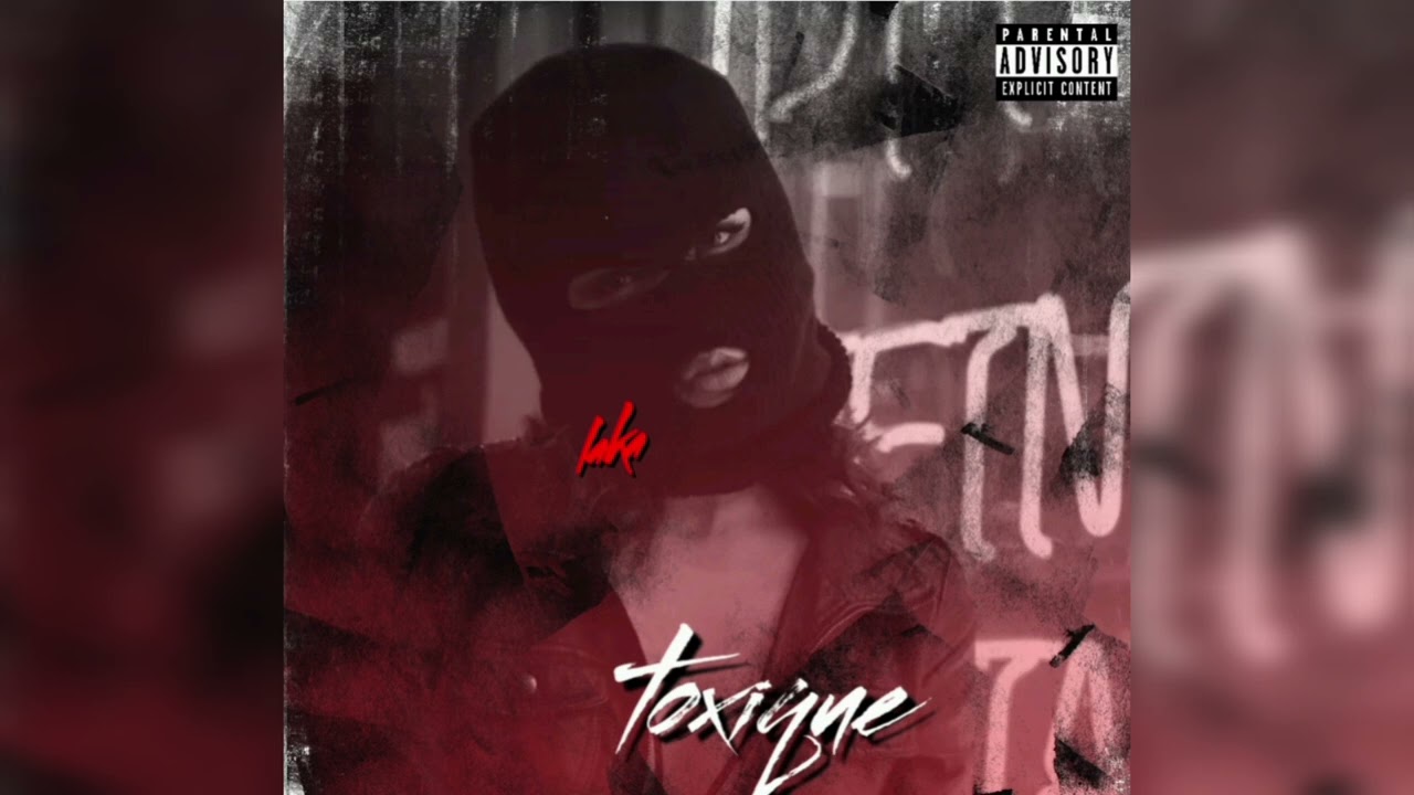  Laka - toxique (officiel Audio) 