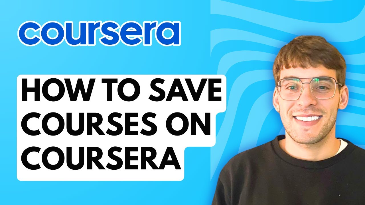 How to Save Courses on Coursera [2026 Full Guide]