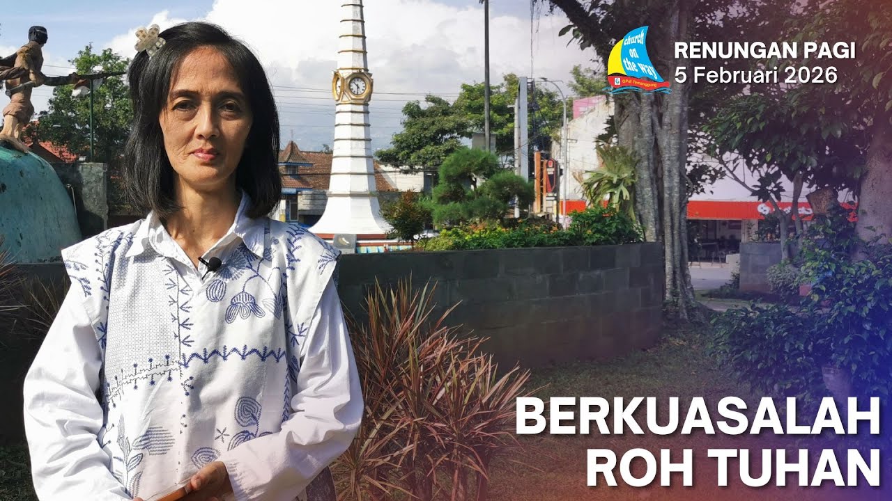 BERKUASALAH ROH TUHAN, Renungan Pagi 5 Februari 2026