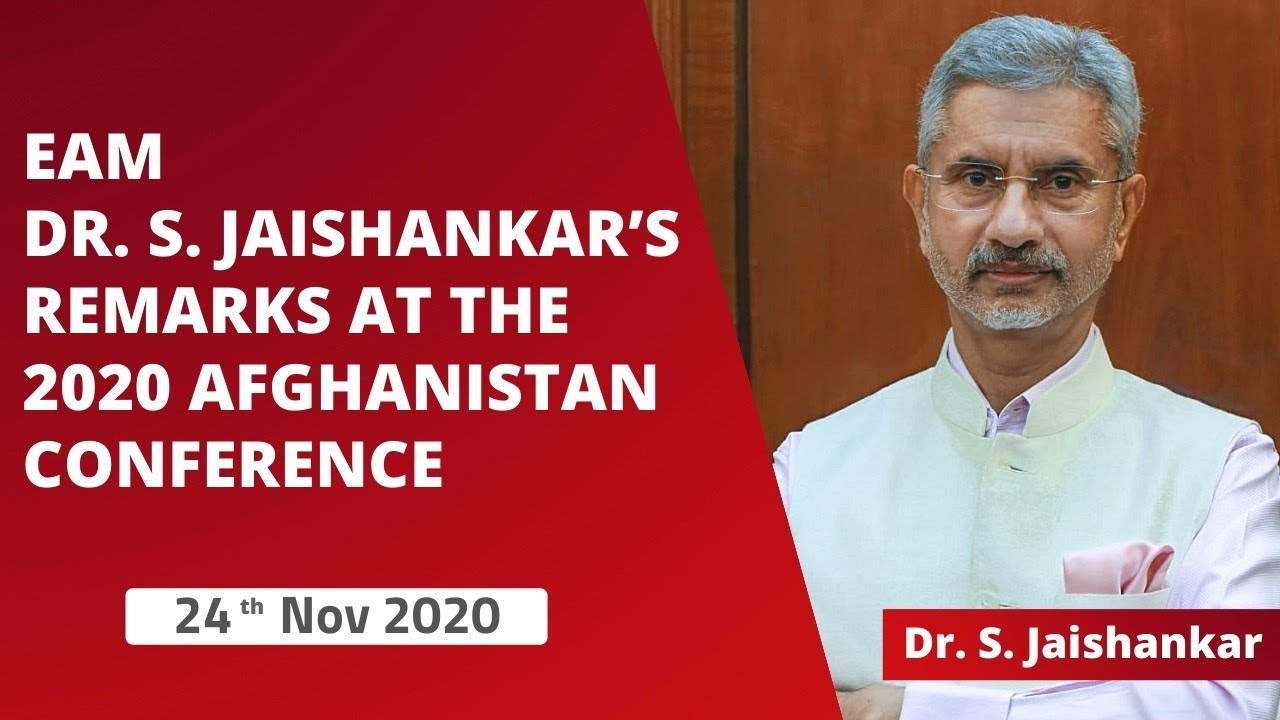 EAM Dr. S. Jaishankar's remarks at the Afghanistan 2020 Conference