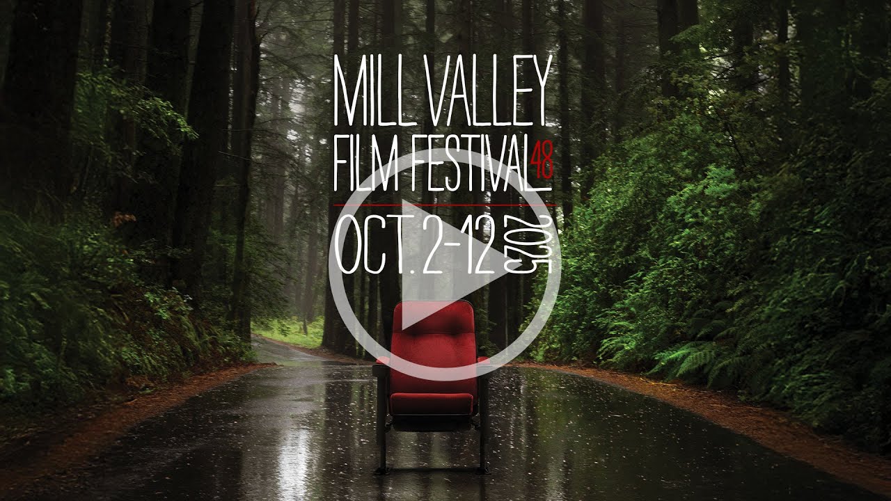 🔥 Mill Valley Film Festival (MVFF48) &bull; Official Trailer