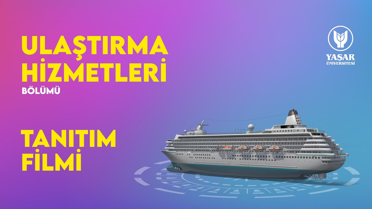 Ulaştırma Hizmetleri Bölümü Tanıtım Filmi | Yaşar Üniversitesi