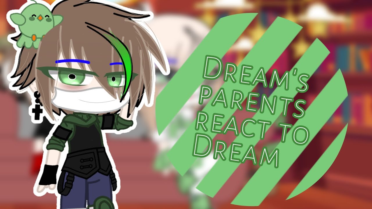 💚Dream's Parent Reacts To Dream💚 | Noodlenotfound• | Dnf | Dreamnotfound | 💚💙 | 🍜 |