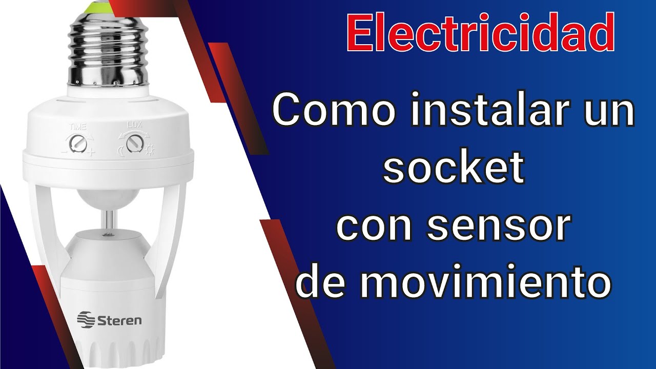 Como instalar un socket con sensor de movimiento