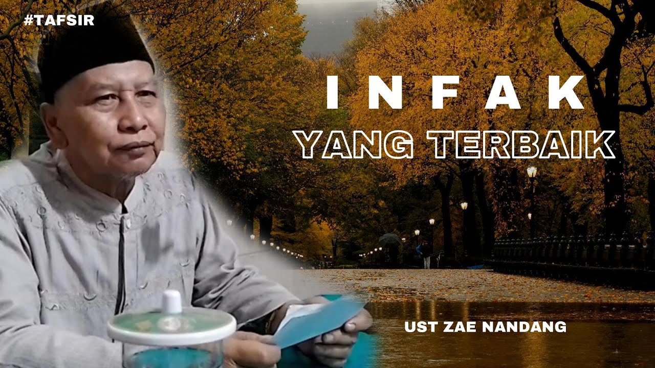 INFAK YANG TERBAIK || UST ZAE NANDANG