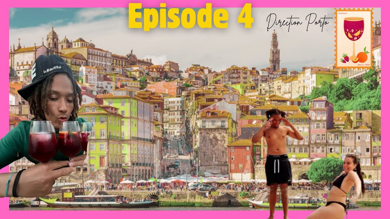 Episode 4 - Voyage à Porto