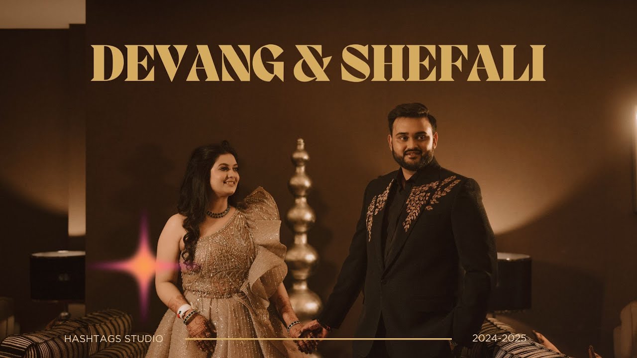 Devang & Shefali | Wedding Film | Best Wedding Films 2024