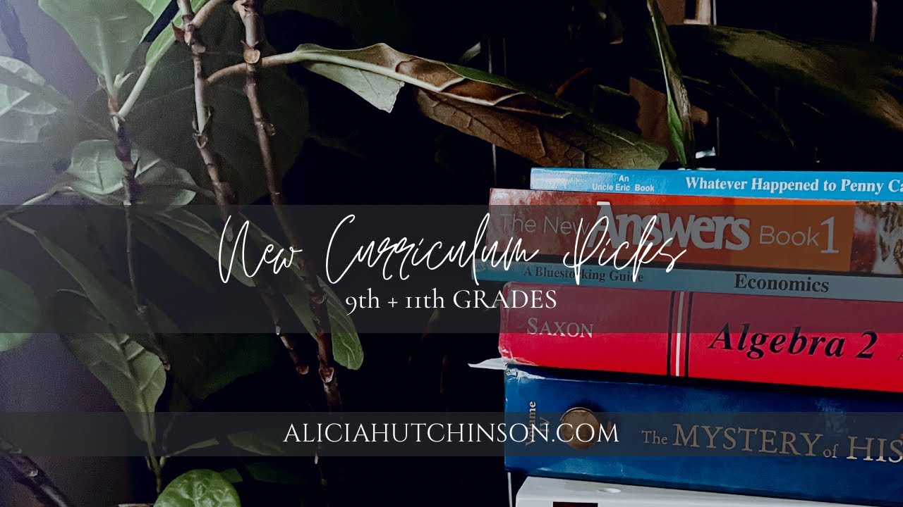 9th and 11th Grade Homeschool Curriculum Choices