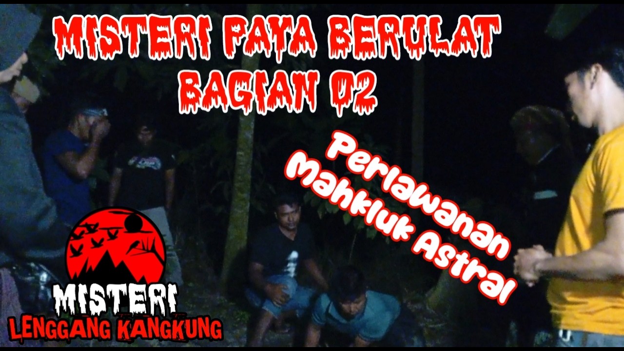 Misteri Angker Paya Berulat Bagian 02 Penelusuran Misteri Lenggang Kqngkung