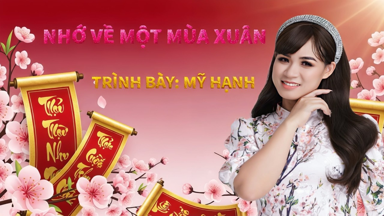 NHỚ VỀ MỘT MÙA XUÂN - MỸ HẠNH HOUSTON Cover / ST: NS Trần Trịnh --- Nhạc Xuân 2026
