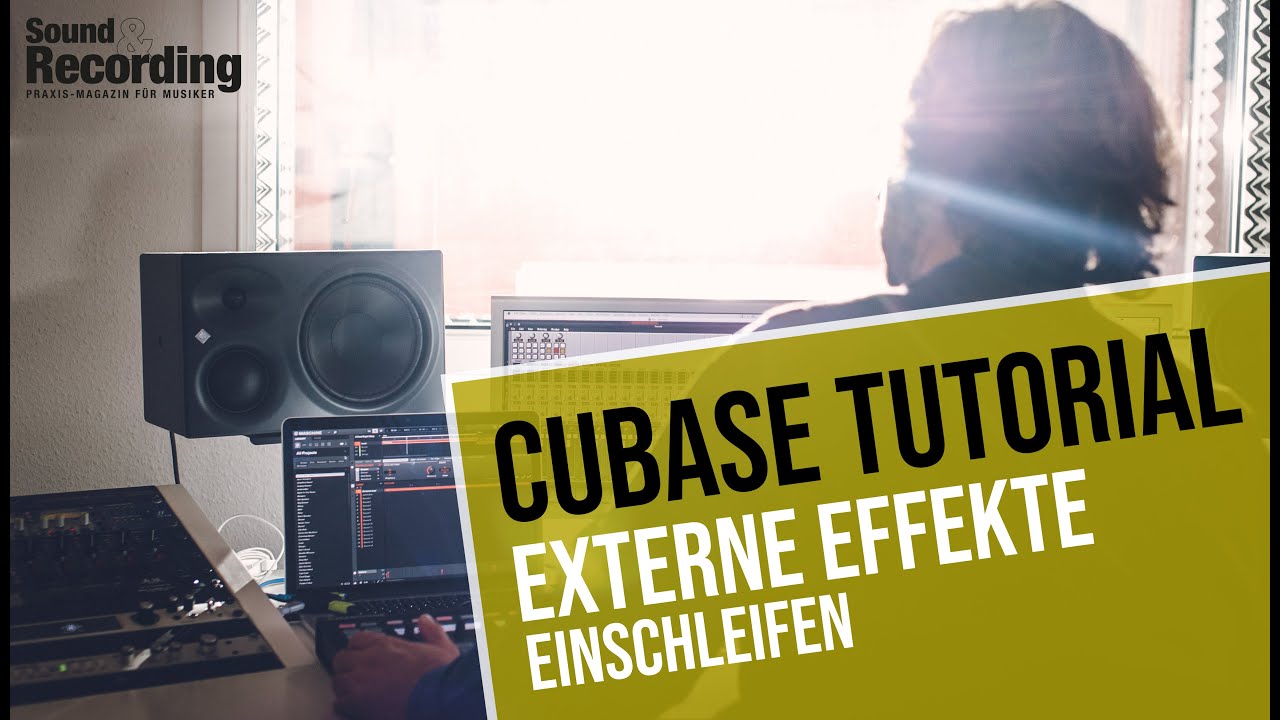 Cubase Tutorial: Externe Effekte einschleifen | german/deutsch | Sound & Recording