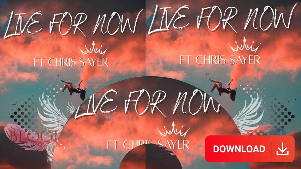 BloodNSoul Feat @ChrisSayersMusic Live For Now ( Official Music Video )