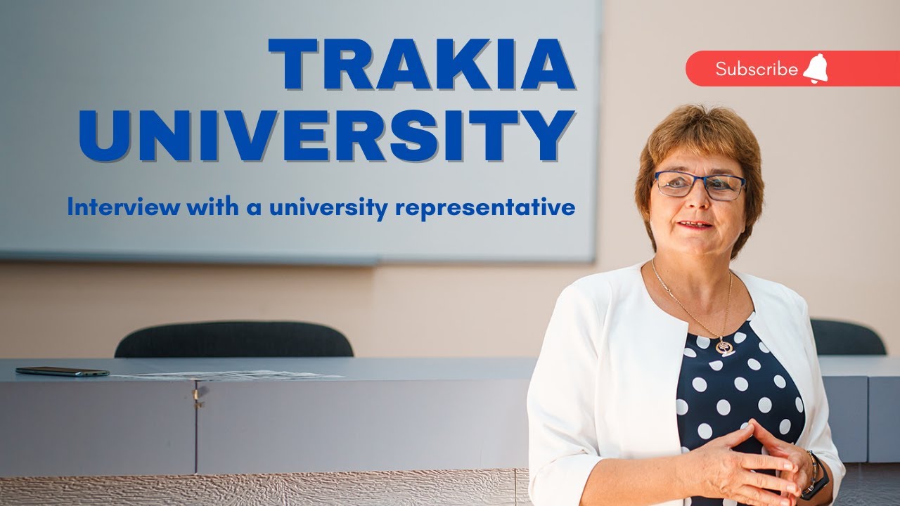 Study at Trakia University | Interview with a university representative