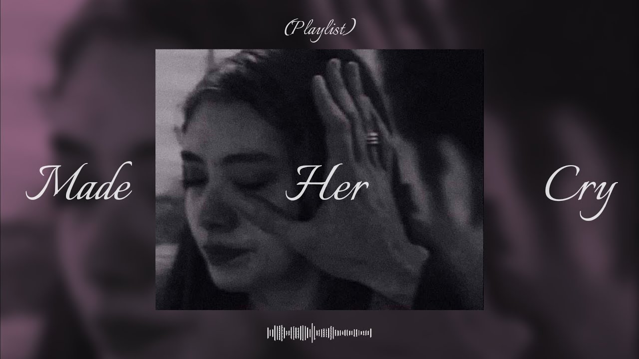 He made her cry | Toxic Love playlist