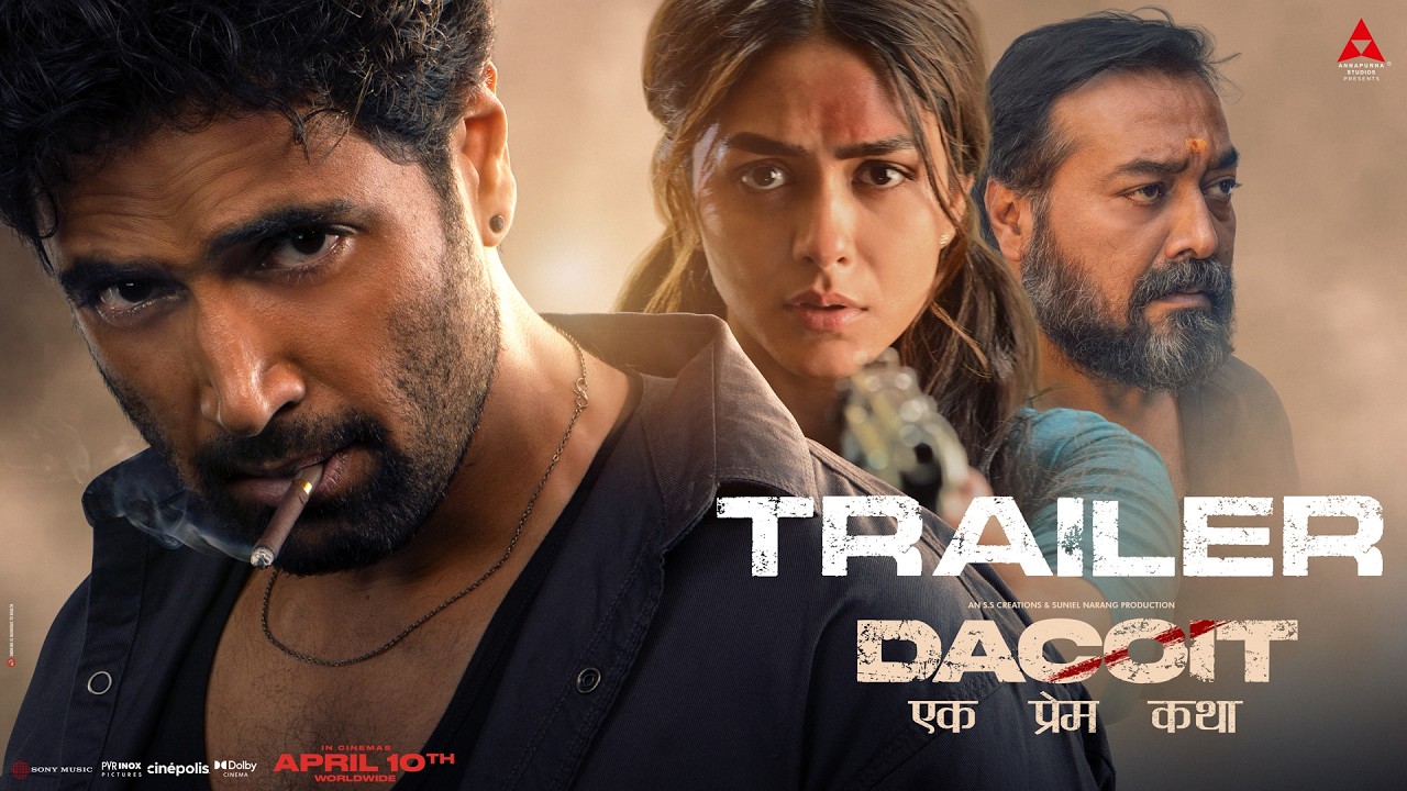 Dacoit Trailer (Hindi) | Adivi Sesh | Mrunal Thakur | Anurag Kashyap | Shaneil | Apr 10 In Theaters