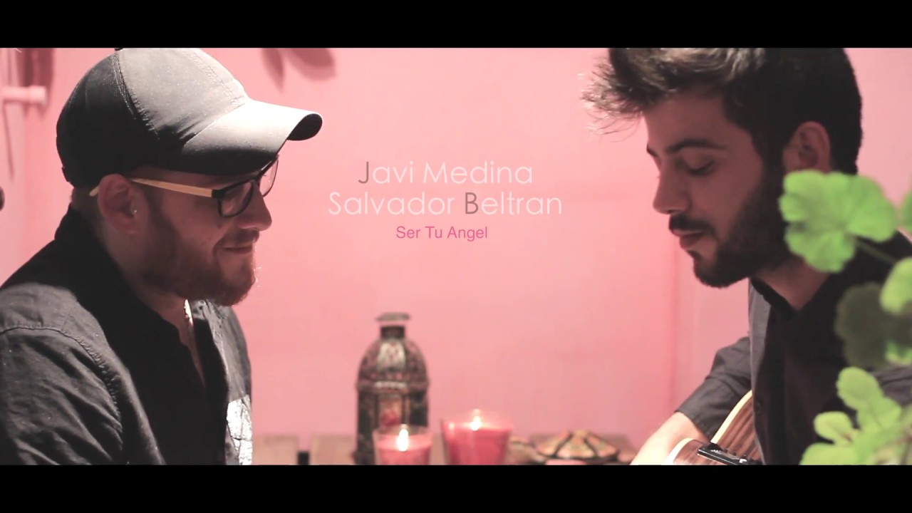 JAVI MEDINA ft Salvador Beltran - Ser Tu Angel